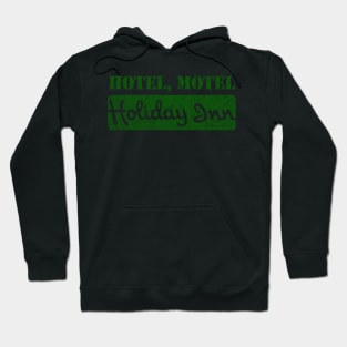 holiday inn - hotel, motel - vintage look - green solid style Hoodie